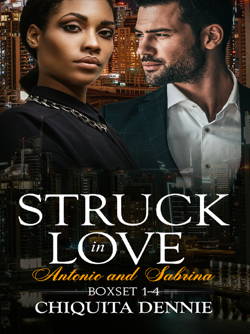 Title details for Struck In Love Boxset by Chiquita Dennie - Available